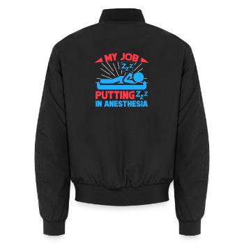 Anesthesiologist My Job Anesthesia - Unisex Bomber Jacket - black - Back - AI Model Male 185 light (185cm)