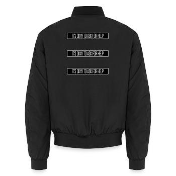 It's Okay To Ask For Help Help Questions Saying Logo - Unisex Bomber Jacket - black - Back - AI Model Male 185 light (185cm)
