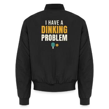 I Have A Dinking Problem Pickleball - Unisex Bomber Jacket - black - Back - AI Model Male 185 light (185cm)