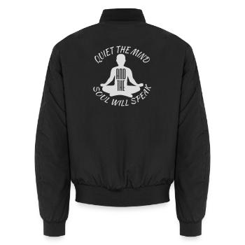 Quiet The Mind And The Soul Will Speak Ruhe Spruch - Unisex Bomber Jacket - black - Back - AI Model Male 185 light (185cm)