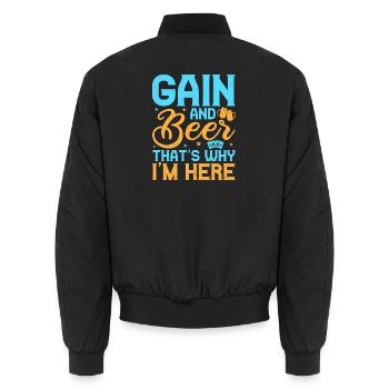 Gambling Fan Gain & Beer That's Why I'm Here - Unisex Bomber Jacket - black - Back - AI Model Male 185 light (185cm)