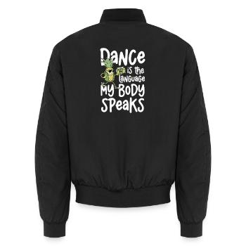 Dancing is the language my body speaks - Unisex Bomber Jacket - black - Back - AI Model Male 185 light (185cm)
