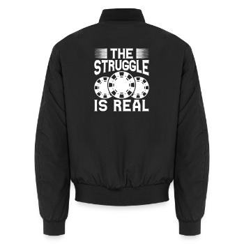 Casino Gambler The Struggle Is Real Gambling - Unisex Bomber Jacket - black - Back - AI Model Male 185 light (185cm)