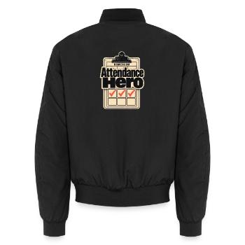 Homeroom Teacher Gift Attendance Hero First Day of - Unisex Bomber Jacket - black - Back - AI Model Male 185 light (185cm)