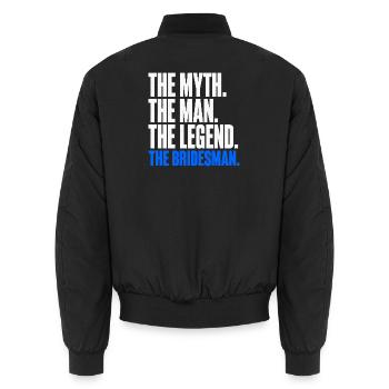 The Myth The Man The Legend The Bridesman - Unisex Bomber Jacket - black - Back - AI Model Male 185 light (185cm)