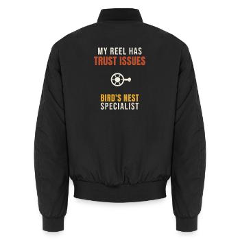 Fishing My Reel Has Trust Issues Bird's Nest Angle - Unisex Bomber Jacket - black - Back - AI Model Male 185 light (185cm)