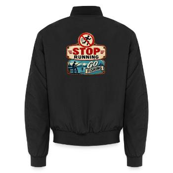 Stop Running – Go fishing. - Unisex Bomber Jacket - black - Back - AI Model Male 185 light (185cm)