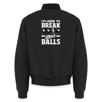 Here To Break Your Balls Fun Billiards - Unisex Bomber Jacket - black - Back - AI Model Male 185 light (185cm)