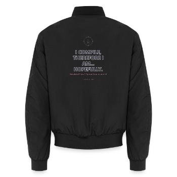 I Compile, Therefore I Am · helle Kleidung - Unisex Bomberjacke - Schwarz - Hinten - AI Model Male 185 light (185cm)