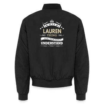 Das ist eine Lauren-Sache, die du nicht verstehen würdest - Unisex Bomberjacke - Schwarz - Hinten - AI Model Male 185 light (185cm)