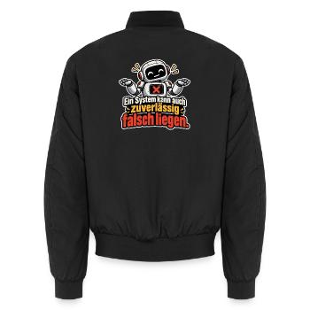 Ein System - Zuverlässig falsch - Unisex Bomberjacke - Schwarz - Hinten - AI Model Male 185 light (185cm)