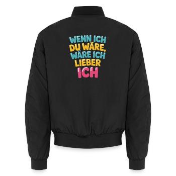 Wenn Ich Du Wäre Wäre Ich Lieber Ich Frech Angeber - Unisex Bomberjacke - Schwarz - Hinten - AI Model Male 185 light (185cm)
