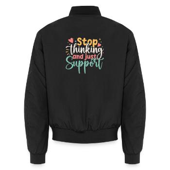 Social Worker Quote Stop Thinking Just Support - Unisex Bomberjacke - Schwarz - Hinten - AI Model Male 185 light (185cm)