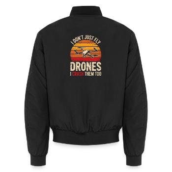  I Don't Just Fly Drones I Crash Them Too - Unisex Bomberjacke - Schwarz - Hinten - AI Model Male 185 light (185cm)
