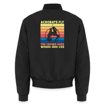 Acrobats Fly Circus Performer Gift Ideas - Unisex Bomberjacke - Schwarz - Hinten - AI Model Male 185 light (185cm)