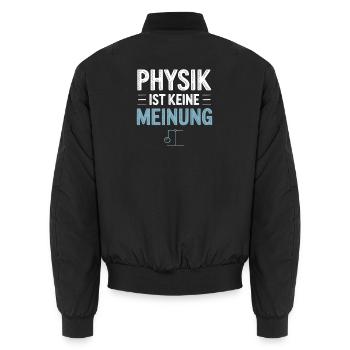 Physik ist keine Meinung für Physiker und Nerds - Unisex Bomberjacke - Schwarz - Hinten - AI Model Male 185 light (185cm)
