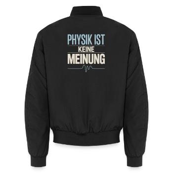Physik ist keine Meinung für Physiker und Nerds - Unisex Bomberjacke - Schwarz - Hinten - AI Model Male 185 light (185cm)