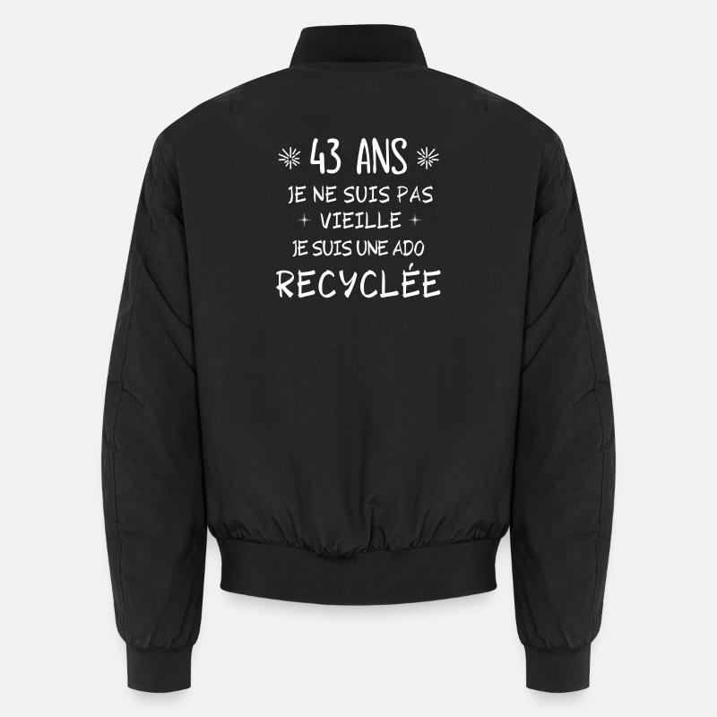 ado recyclée, anniversaire 43 ans, j'ai 43 ans Bomber unisexe