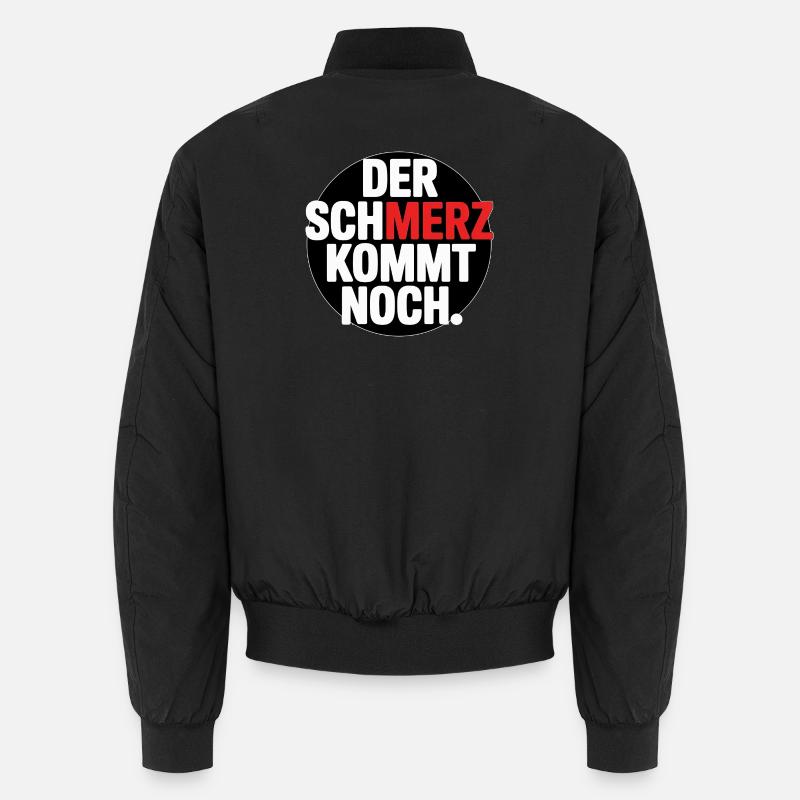 Der SCHMERZ kommt noch – Lustiger Spruch - Unisex Bomberjacke - Schwarz