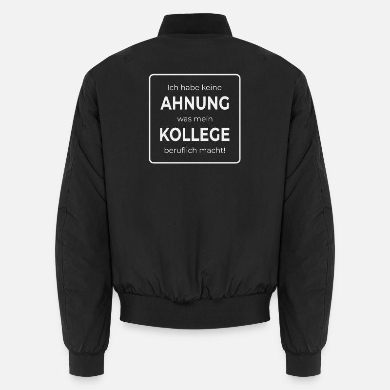 Aucune idée de ce que fait mon collègue dans la vie Bomber unisexe
