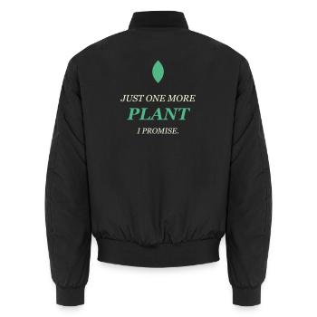 Plant Lover - Just One More Plant - Unisex Bomber Jacket - black - Back - AI Model Male 185 light (185cm)