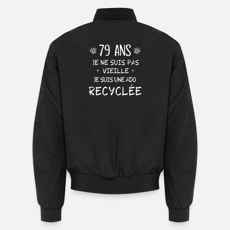 ado recyclée, anniversaire 79 ans, j'ai 79 ans Bomber unisexe