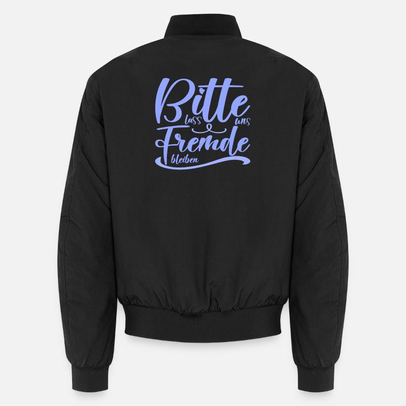 Bitte lass uns Freunde bleiben lustiger Spruch Unisex Bomberjacke