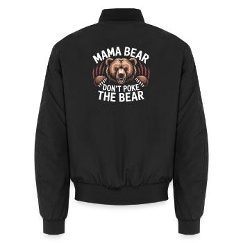Fierce Mama Bear Warning Art Mothers Day Gift - Unisex Bomberjacke - Schwarz - Hinten - AI Model Male 185 light (185cm)