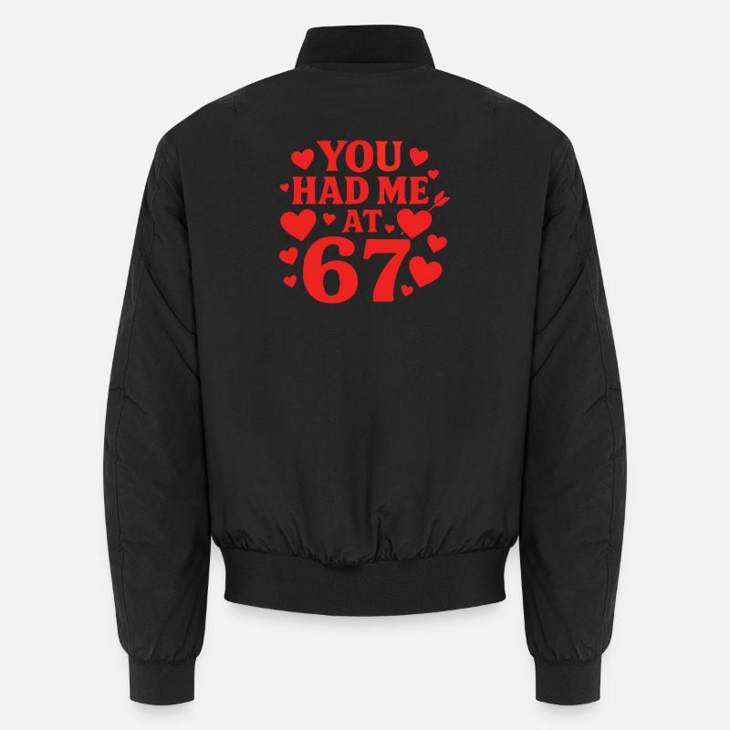 Du hattest mich bei 67 Spaß 67 Nummer Valentinstag Unisex Bomberjacke