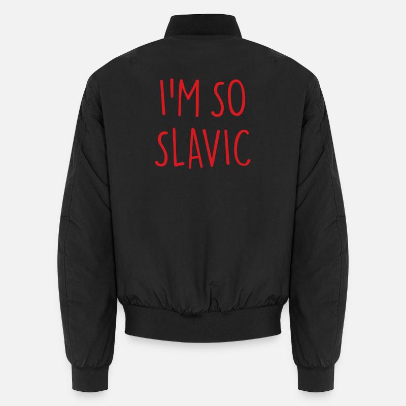 I'M SO SLAVIC Slavic Slav - Unisex Bomber Jacket - black