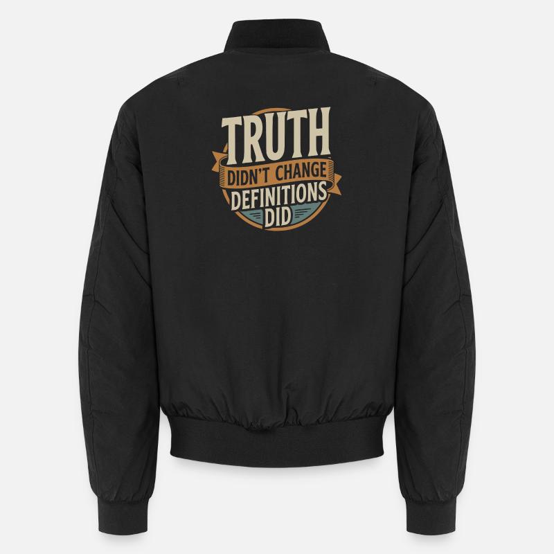  Truth Didn't Change Definitions Did | Bold - Unisex Bomberjacke - Schwarz