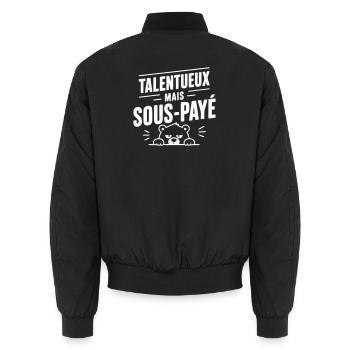 Talentueux mais sous-payé | Humour Travail - Bomber unisexe - noir - Dos - AI Model Male 185 light (185cm)