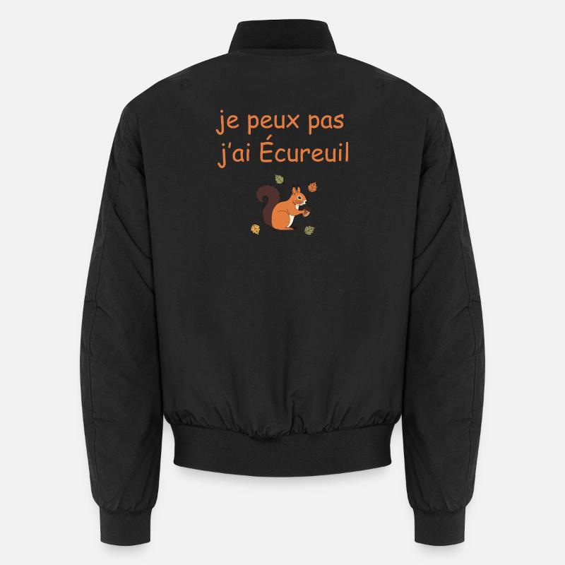 Ich kann nicht. Ich habe Eichhörnchen. Unisex Bomberjacke