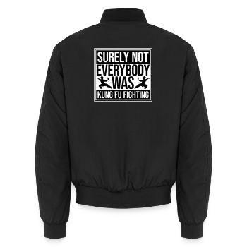 Surely Not Everybody Was Kung Fu Fighting Lustig - Unisex Bomber Jacket - black - Back - AI Model Male 185 light (185cm)