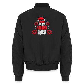 Dear Santa I Really Tried Christmas Humor Funny - Unisex Bomber Jacket - black - Back - AI Model Male 185 light (185cm)