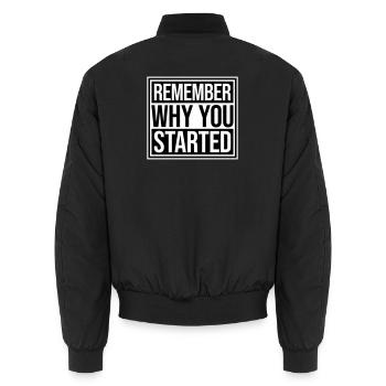 Always Remember Why You Started Motivation Spruch - Unisex Bomberjacke - Schwarz - Hinten - AI Model Male 185 light (185cm)