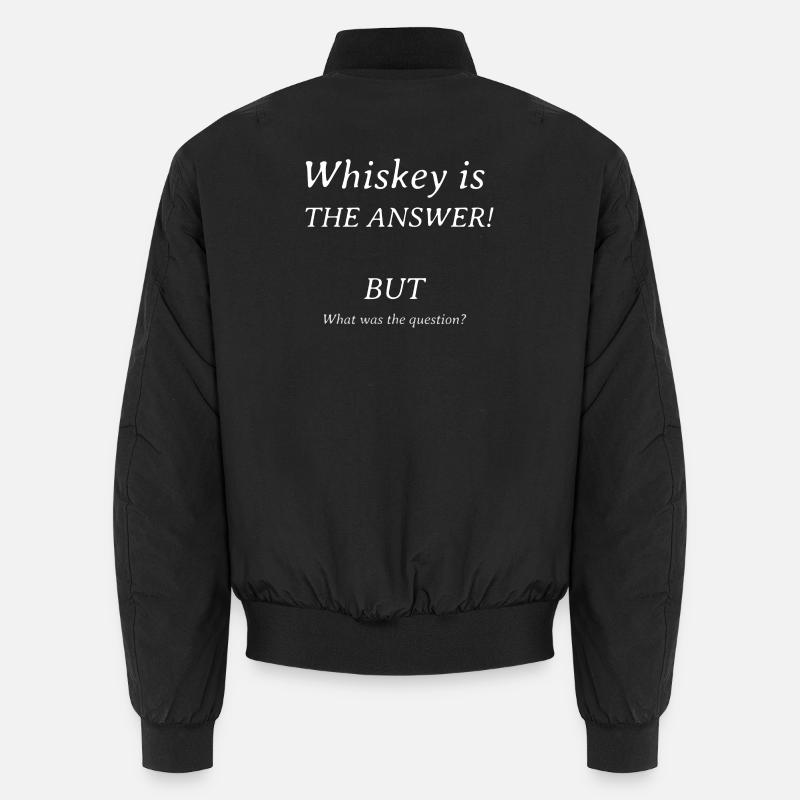 Le whisky est la réponse Bomber unisexe