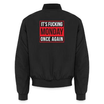 Es ist verdammt nochmal wieder Montag - Unisex Bomberjacke - Schwarz - Hinten - AI Model Male 185 light (185cm)