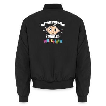 Professional Toddler Whisperer - Unisex Bomber Jacket - black - Back - AI Model Male 185 light (185cm)