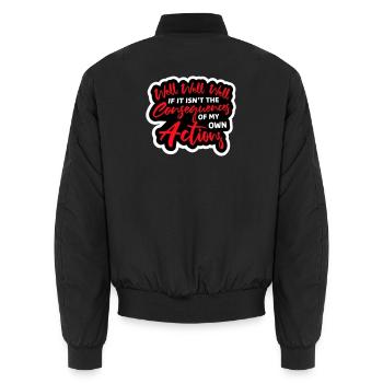 Well Well If Consequences My Own Actions Sarkasmus - Unisex Bomberjacke - Schwarz - Hinten - AI Model Male 185 light (185cm)