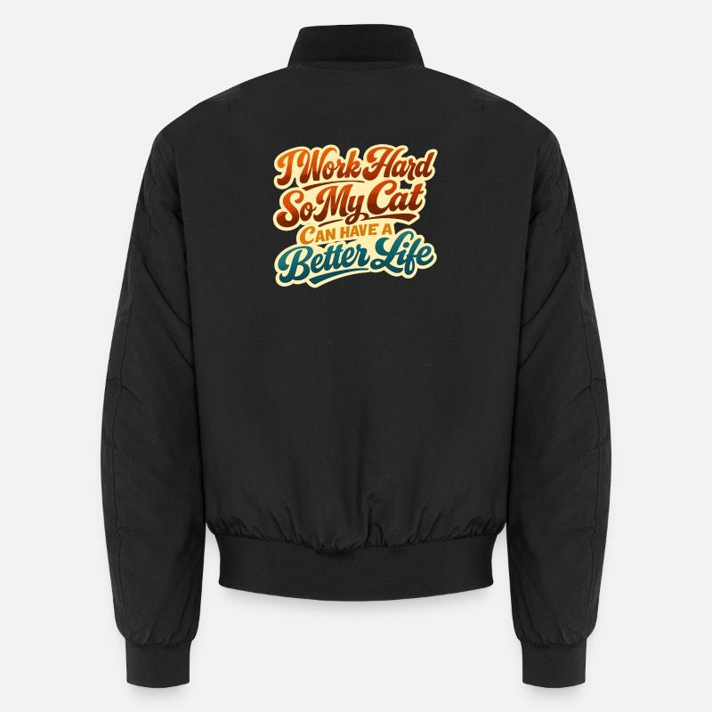 Je travaille dur pour que mon chat ait une vie de luxe Bomber unisexe
