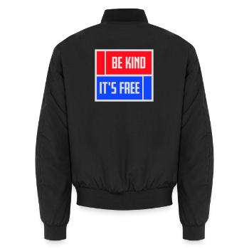 Be Kind It's Free Kindness Statement Saying - Unisex Bomber Jacket - black - Back - AI Model Male 185 light (185cm)