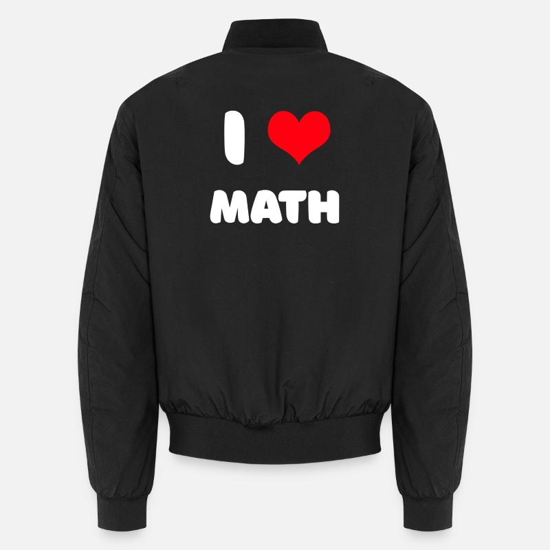 I love math - Unisex Bomber Jacket - black