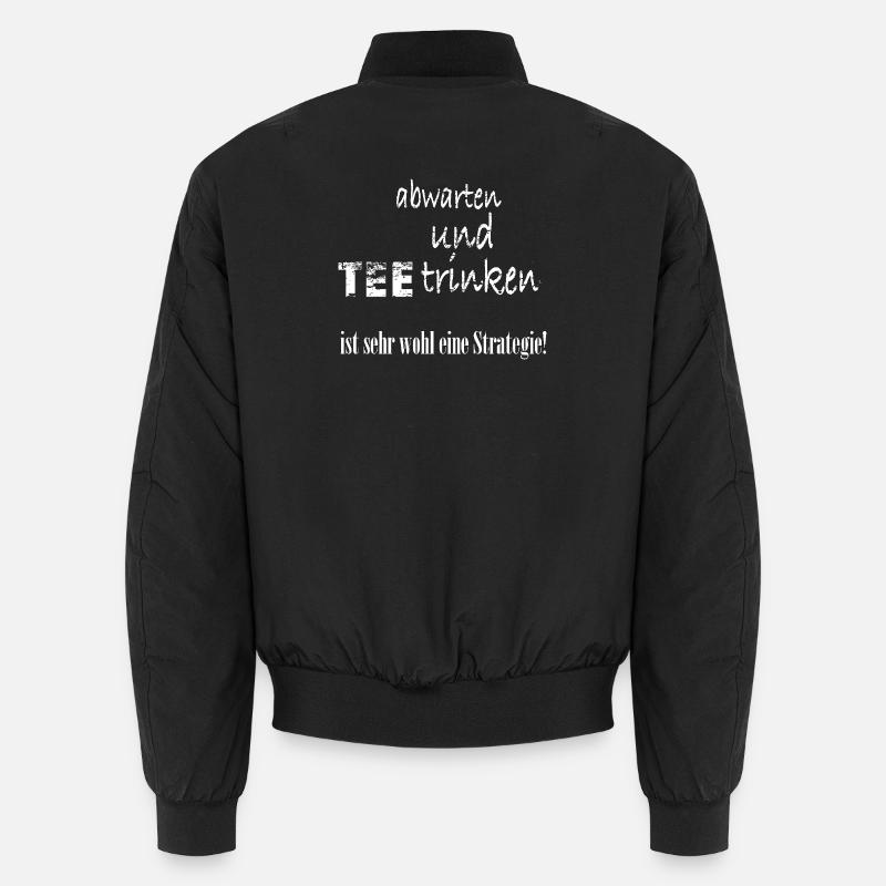 abwarten und Tee trinken Unisex Bomberjacke