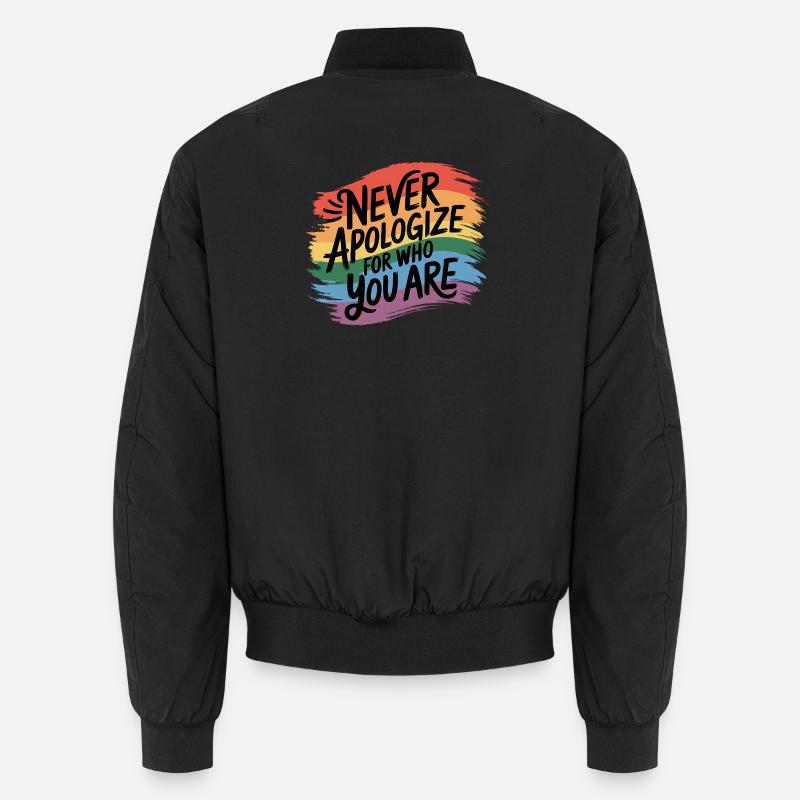 Never Apologize For Who You Are Unisex Bomberjacke
