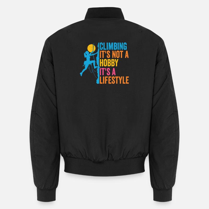 Climbing - It's Not a Hobby. It's a Lifestyle Unisex Bomber Jacket