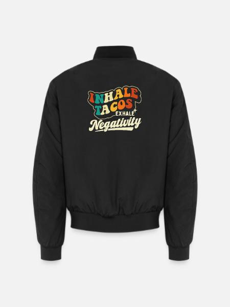 Inhale Tacos Exhale Negativity Quote - Unisex Bomber Jacket - black