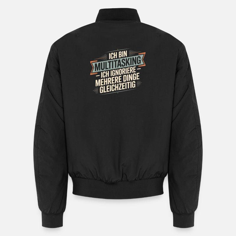 I'm multitasking – I ignore several things Unisex Bomber Jacket