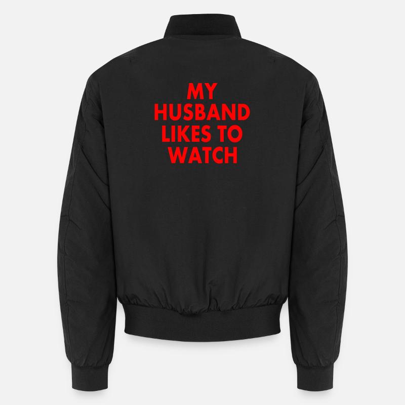 Mon mari aime regarder Bomber unisexe