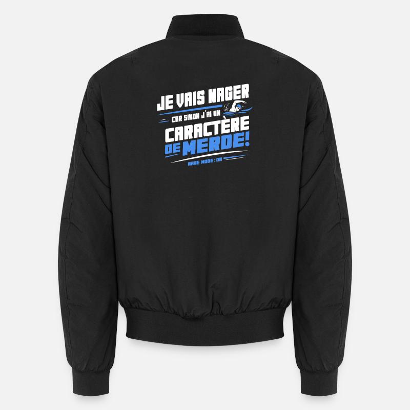 Je vais nager sinon caractère de merde Bomber unisexe